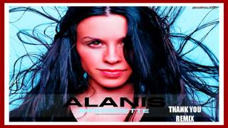 Alanis Morisette  Thank U Remix [upl. by Jarl]