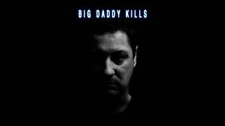 Big Daddy Kills KickAss  In The House In A Heartbeat Remix [upl. by Volpe]