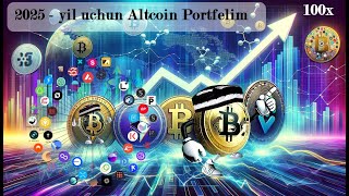 2025  yil uchun Altcoin Portfelim  10x  100x gacha natija [upl. by Tommie]