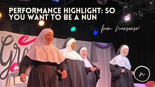 So You Want to be A Nun from Nunsense [upl. by Nerrawed478]