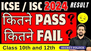 ICSE  ISC Result Today🥰कितने PASS  कितने FAIL 🔴Class 1012 Result  Result 2024  ICSENEWS [upl. by Katleen674]