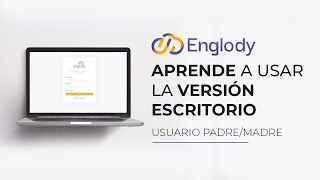 💻Aprende a usar la VERSIÓN ESCRITORIO de Englody  Usuario padremadre [upl. by Lang]