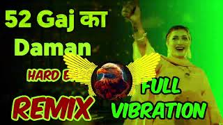 52 Gaj Ka Daman Dj Remix Hard Bass 🔥Sabse Hatle Remix  Mohit Mixing King [upl. by Nairahcaz]