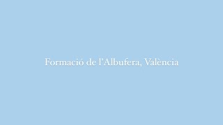 La formació de lAlbufera València [upl. by Platas]