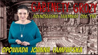 Gabinety grozy i dziwactwa Dolnośląskie Tajemnice odc 192 opowiada Joanna Lamparska [upl. by Adara930]