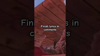 Finish lyrics in comments fypシ forfun comments lyrics verified shorts [upl. by Rentschler]