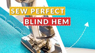 Perfect Blind Hem How to Sew Invisible Hems On A Sewing Machine [upl. by Nede]