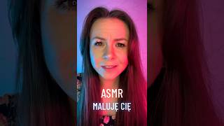 ASMR PO POLSKU 😴 Maluję Cię 🥰 asmrpopolsku asmrpl asmr [upl. by Adlare]