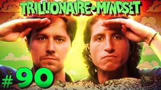 The Final Episode  Trillionaire Mindset  Episode 90 [upl. by Ycart]