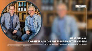 Hessencam  Angriffe auf die Pressefreiheit in Hessen Mika Beuster im Gespräch mit Joachim Schaefer [upl. by Ecire241]