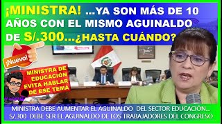 🔴😱LO ULTIMO👉 ¡MINISTRA …YA SON MÁS DE 10 AÑOS CON EL MISMO AGUINALDO DE S300…¿HASTA CUÁNDO [upl. by Nuris]