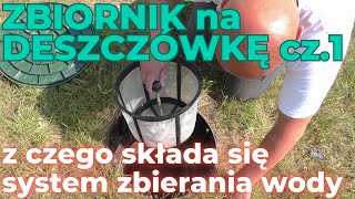 Zbiornik na deszczówkę cz 1 z 2 Z czego składa się system do zbierania wody deszczowej [upl. by Akemaj70]