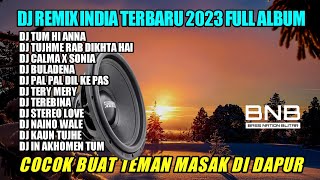 DJ INDIA FULL ALBUM TERBARU 2023 TUM HI ANNA  PAL PAL DIL KE PASS BASS RILEX [upl. by Botti]