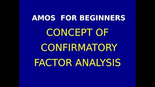 42 Concept of Confirmatory Factor Analysis [upl. by Mariand961]