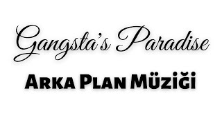 Gangstas Paradise Arka Plan Müziği  İndirme Linki [upl. by Amehsat]