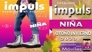 CATÁLOGO IMPULS NIÑA OTOÑO INVIERNO 2023 ➥DIGITAL [upl. by Nekciv]