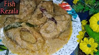 Fish Rezala Recipe  ফিশ রেজালা  দুর্দান্ত স্বাদের মাছের রেজালা রেসিপি [upl. by Idieh]