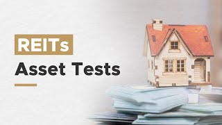 The Basics of Real Estate Investment Trusts REITs Asset Tests [upl. by Tra]