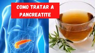 PANCREATITE Como Tratar Com Remédios Caseiros [upl. by Idnahc506]