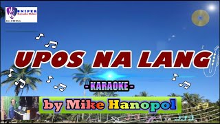 UPOS NA LANG karaoke by Mike Hanopol [upl. by Kcirdlek]