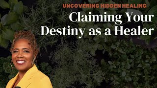 Claim Your Destiny Uncovering Hidden Healing Season Finale [upl. by Ziwot]