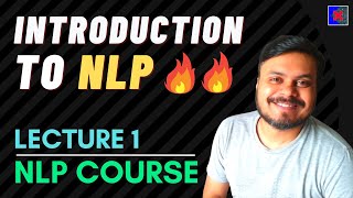 Introduction to NLP  NLP Lecture 1  End to End NLP Course [upl. by Vaasta]