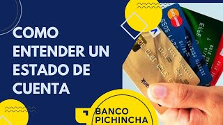 ¿Cómo leer un estado de cuenta de una tarjeta de crédito del banco Pichincha [upl. by Eric498]