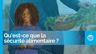 Qu’estce que la sécurité alimentaire et comment la Banque mondiale la promeut [upl. by Nwahsirhc]