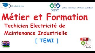 Métier et Formation Techicien Electricité de Maintenance Industrielle  TEMI   ofppt [upl. by Burrell672]