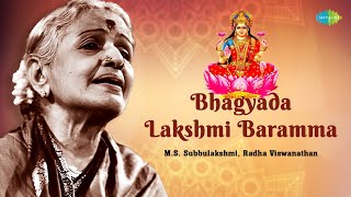 Bhagyada Lakshmi Baramma  MS Subbulakshmi  Lakshmi Devi  Devotional Song   Carnatic Music [upl. by Opiak]