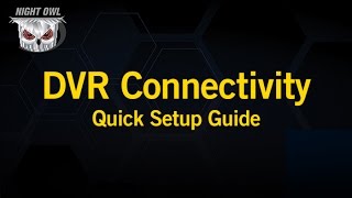 How to Tutorial  DVR Connectivity [upl. by Llerrahs]