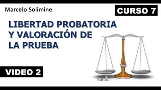 V 2 Libertad probatoria y valoración de la prueba [upl. by Oloap904]