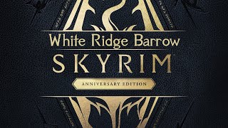 Skyrim Anniversary Edition  White Ridge Barrow Black Book The Shallow Regent [upl. by Reider484]