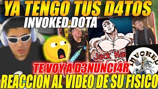 😲Ya tengo tus D4TOS😲SIDERAL a nada de D3NUNCI4R a INVOKED DOTA😲 reacciona al video sobre su FÍSICO [upl. by Hoj]