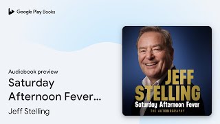 Saturday Afternoon Fever The Autobiography by Jeff Stelling · Audiobook preview [upl. by Yuille612]