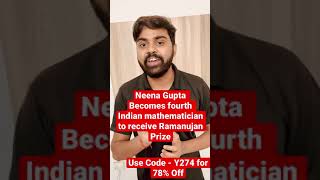 Neena Gupta Becomes fourth Indian Mathematician to receive the Ramanujan Prize shorts latestnews [upl. by Antone]