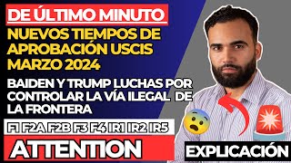 ULTIMA HORA AUMENTA USCIS TIEMPO DE PROCESAMIENTO MARZO 2024 F1 F2A F2B F3 F4BAIDENTRUMPFRONTERA [upl. by Nosle]