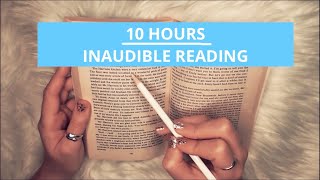 ASMR  10 HOURS INAUDIBLE READING  Clicky Tingly Whispers [upl. by Aekerly556]