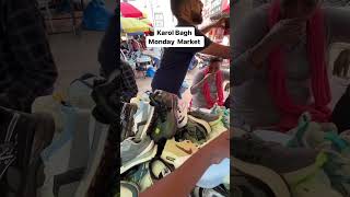 Monday market karol bagh 🫢shortsfeed delhi gurgaon shoes karolbagh viralvideos treading [upl. by Amado]