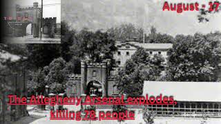 The Allegheny Arsenal explodes killing 78 people August  17 [upl. by Beryle970]