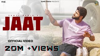 Sumit Parta  JAAT Official Music Video  New Haryanvi Song 2024 [upl. by Aitak]