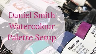 Daniel Smith Watercolor Palette Setup amp Swatches [upl. by Timothea]