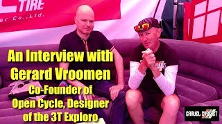 An Interview with Gerard Vroomen CoFounder of Open Cycle Designer of the 3T Exploro [upl. by Weasner412]