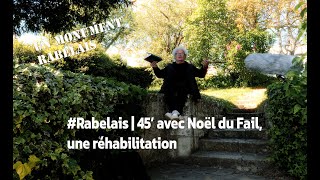 Rabelais  45’ avec Noël du Fail une réhabilitation [upl. by Collete]