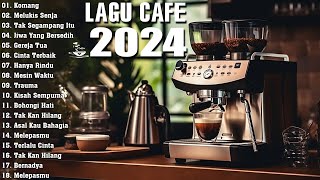 Full Album Akustik Cafe Santai 2024  Akustik Lagu Indonesia Musik Cafe Enak Didengar Buat Santaii [upl. by Chesna]