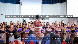 THAWNG NGAI LE RAL THA NGAI IN UM TUAH  MCCW  CHOIR HLA THAR [upl. by Molton]