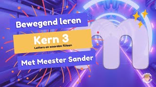 Letters en woorden flitsen  Kern 3  Bewegend leren met Meester Sander [upl. by Arehc]