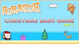 Scratch  Christmas Dash Game Tutorial 12 [upl. by Aelram]