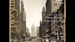 Gershwin The Man I Love from Song Book  Frank Braley piano [upl. by Atela]