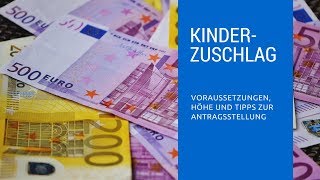 Kindergeldzuschlag 2018 Voraussetzungen Höhe Antrag und Tipps zum Kinderzuschlag [upl. by Chainey]